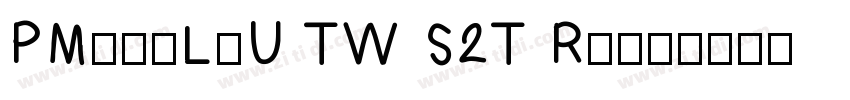PMingLiU TW S2T Regu字体转换